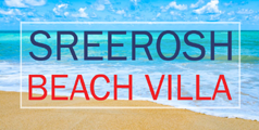 Sreerosh Beach Villa